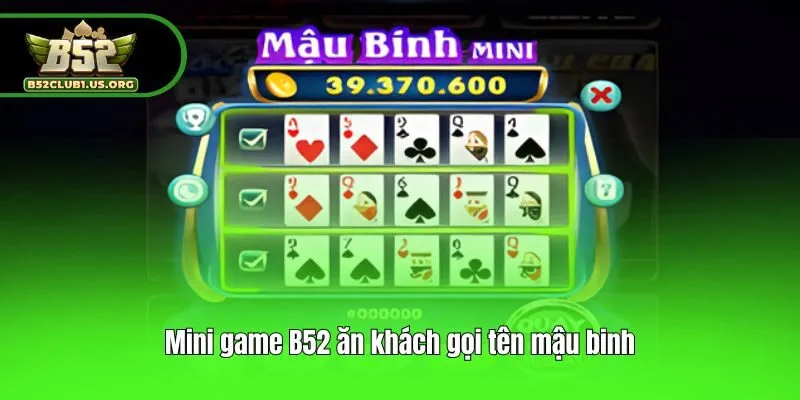 Mini game B52 ăn khách gọi tên mậu binh